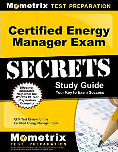 Certified Energy Manager Exam Secrets Study Guide: CEM Test Review for the Certified Energy Manager Exam - Orginal Pdf